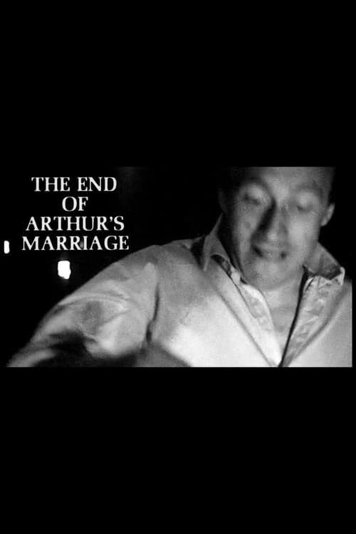 Poster for The End of Arthur's Marriage