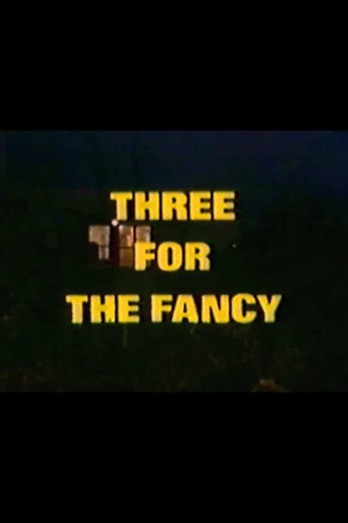 Poster for Three for the Fancy