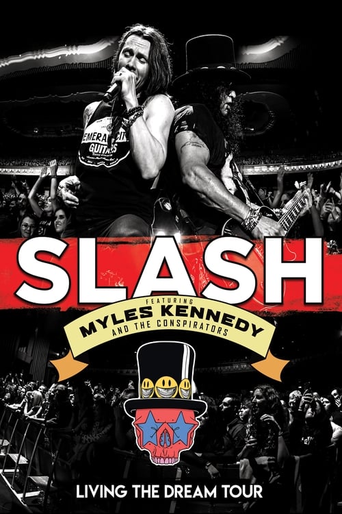 Poster for Slash featuring Myles Kennedy & The Conspirators - Living The Dream Tour