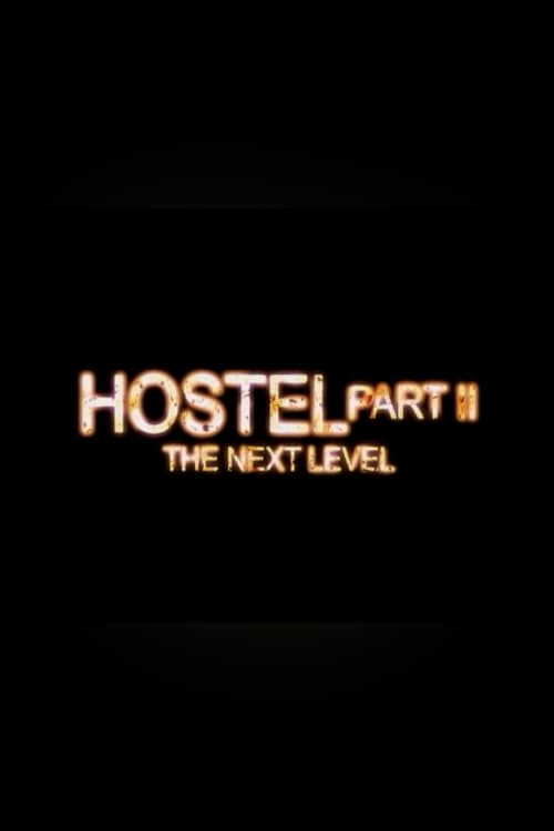 Poster for Hostel Part II: The Next Level