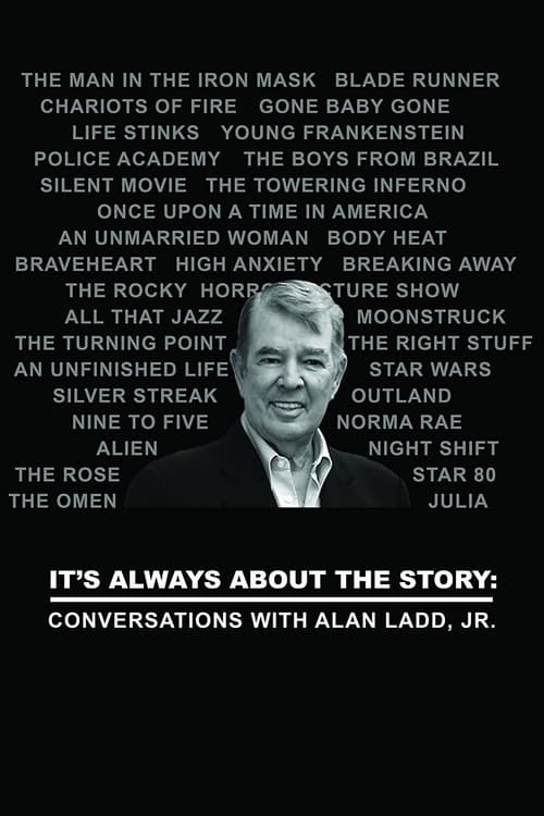 Poster for It's Always About the Story: Conversations with Alan Ladd, Jr.