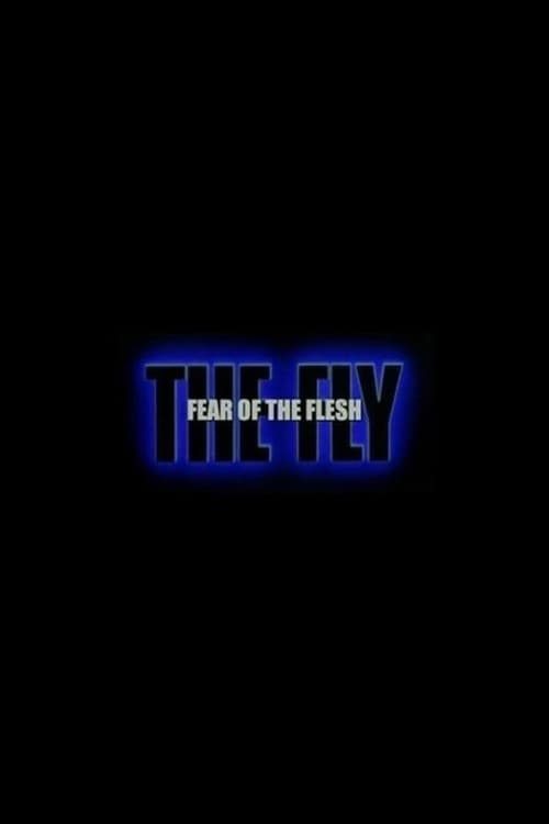 Poster for Fear of the Flesh: The Making of The Fly