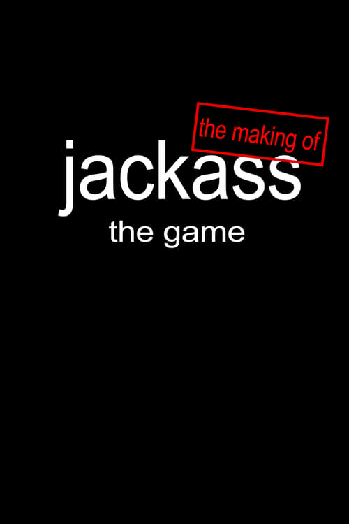 Poster for The Making of 'Jackass: The Game'