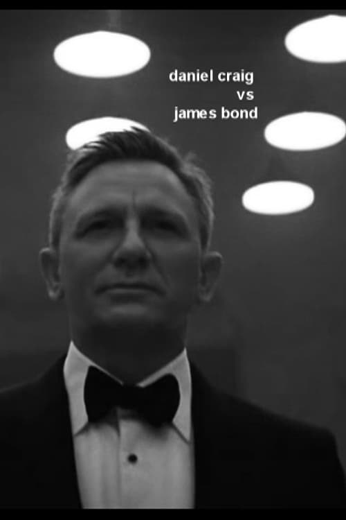 Poster for Daniel Craig vs James Bond