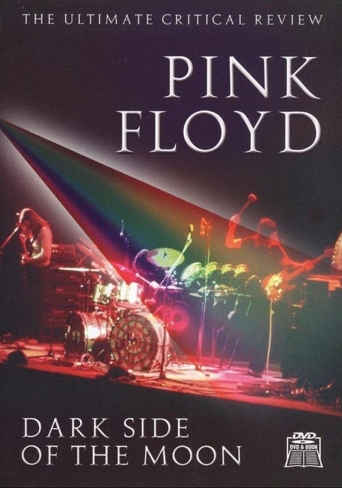 Poster for Pink Floyd: Dark Side of the Moon - The Ultimate Critical Review