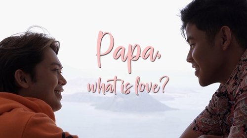 Papa, What is Love? scene 5