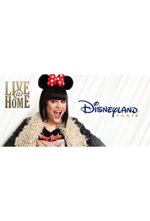 Poster for Jessie J - Live@Home - @Disneyland Paris - Full Show