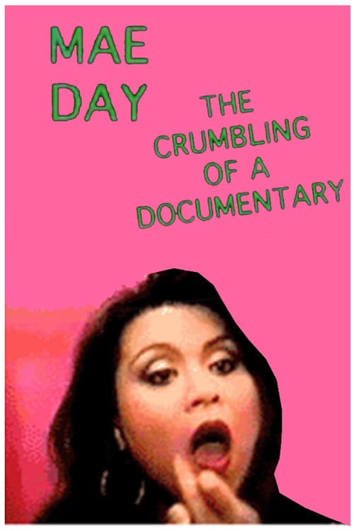Poster for Mae Day: The Crumbling of a Documentary