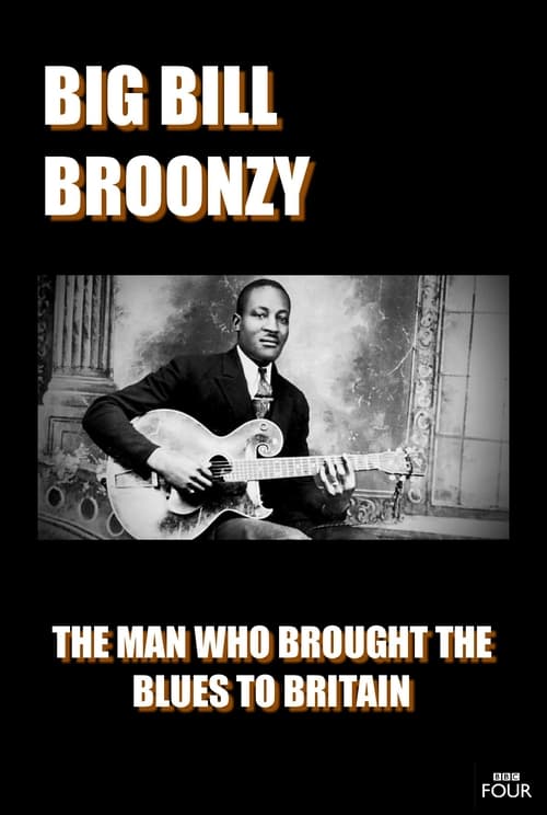Poster for Big Bill Broonzy: The Man who Brought the Blues to Britain