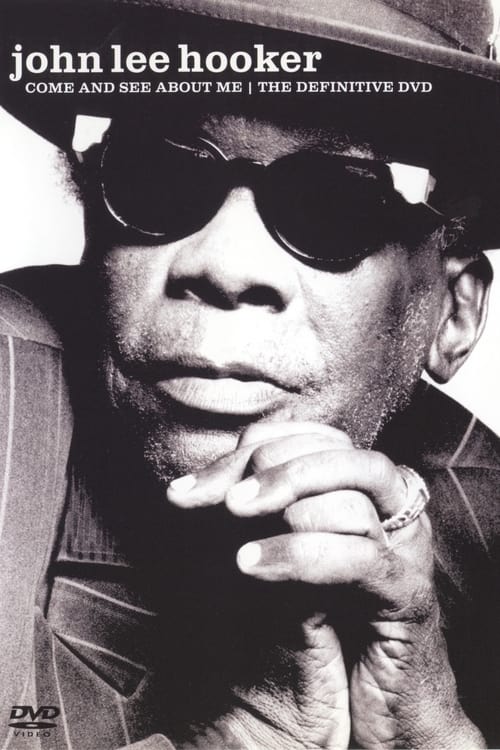 Poster for John Lee Hooker: Come and See About Me