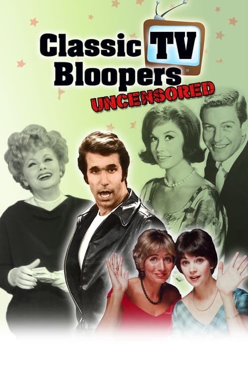 Poster for Classic TV Bloopers Uncensored