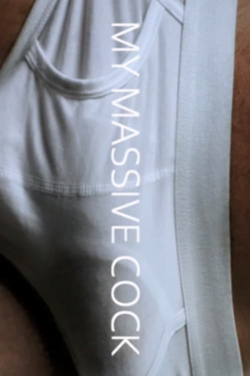 Poster for My Massive Cock