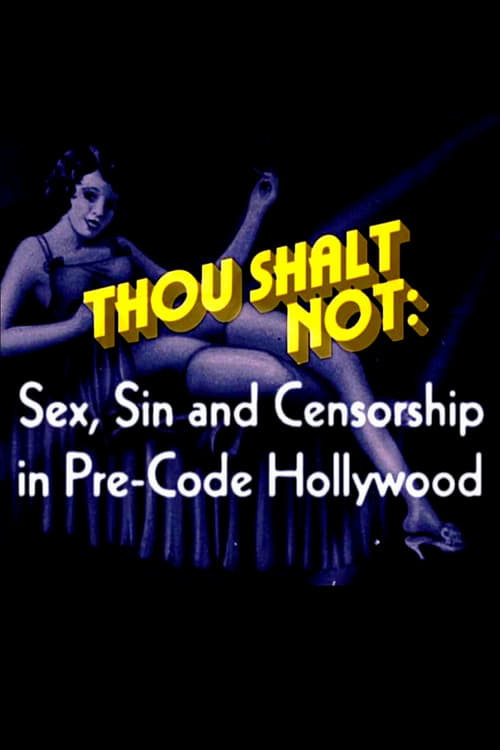 Poster for Thou Shalt Not: Sex, Sin and Censorship in Pre-Code Hollywood