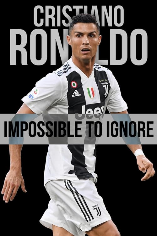 Poster for Cristiano Ronaldo: Impossible to Ignore