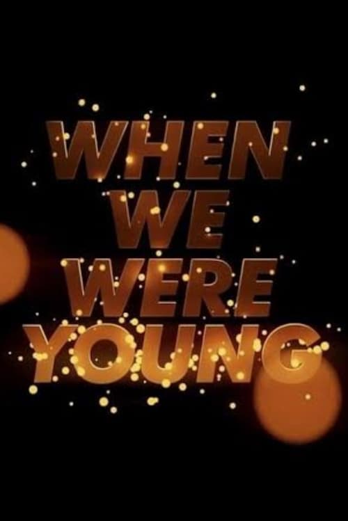 Poster for When We Were Young