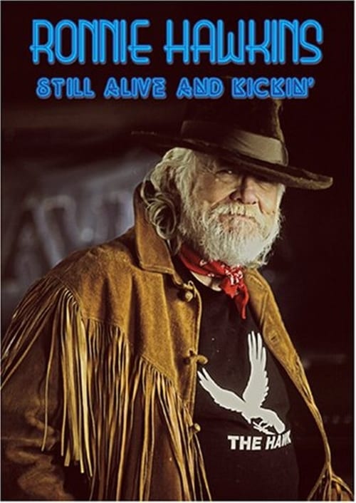 Poster for Ronnie Hawkins: Still Alive and Kickin