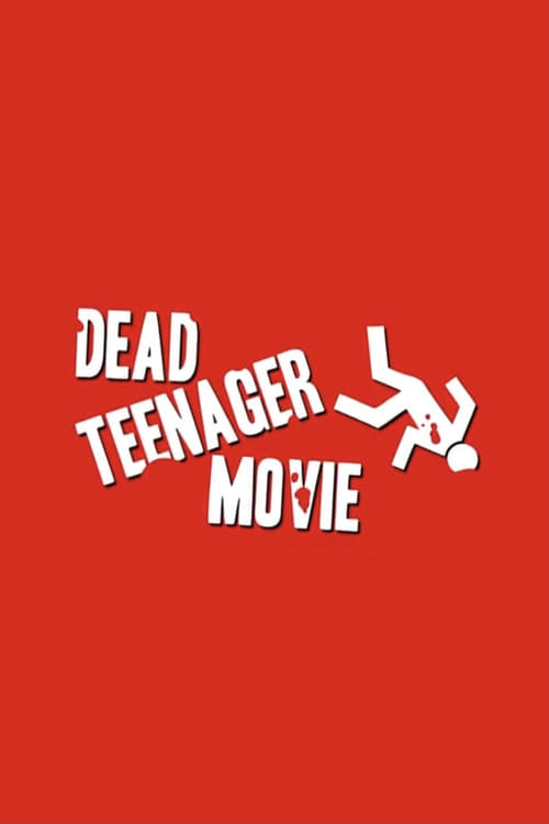 Poster for Dead Teenager Movie