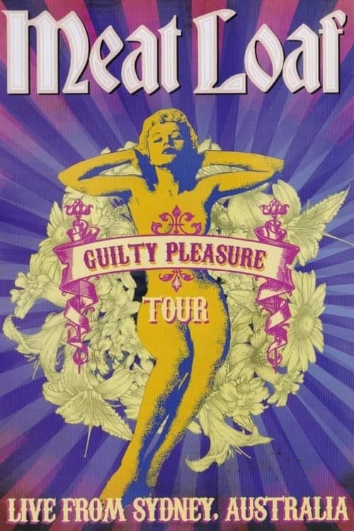 Poster for Meat Loaf : Guilty Pleasure Tour - Live from Sydney