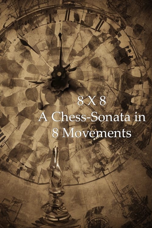 Poster for 8 X 8: A Chess-Sonata in 8 Movements