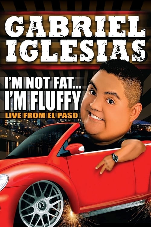Poster for Gabriel Iglesias: I'm Not Fat... I'm Fluffy