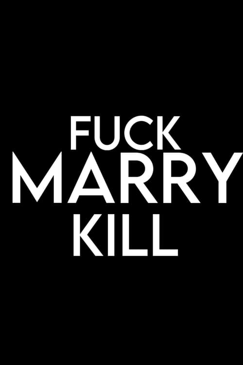 Poster for F*** Marry Kill