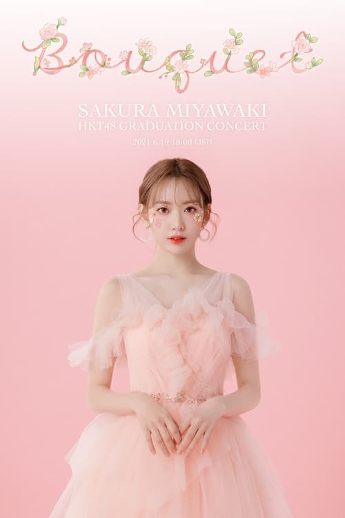 Poster for HKT48 Miyawaki Sakura Graduation Concert ~Bouquet~