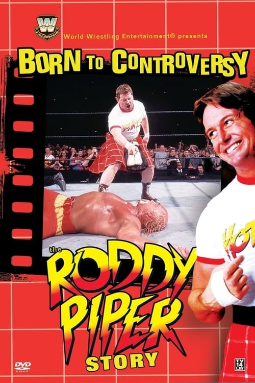 Poster for Born to Controversy: The Roddy Piper Story