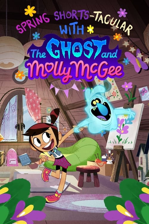 Poster for Spring Shorts-Tacular with the Ghost and Molly McGee