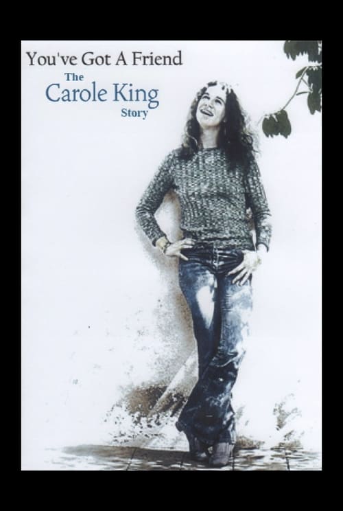 Poster for You've Got A Friend: The Carole King Story