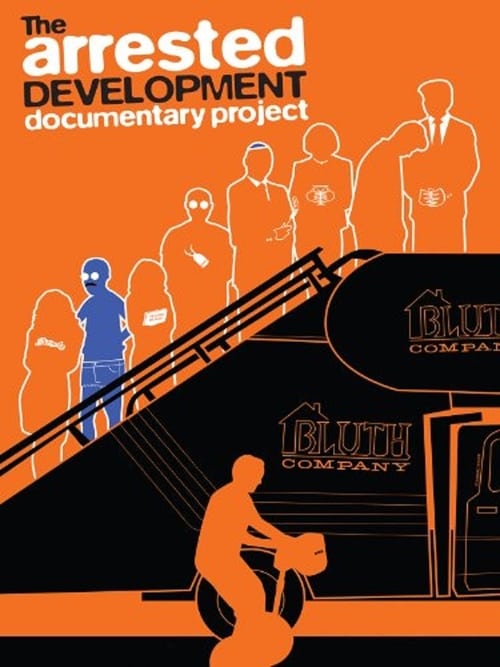 Poster for The Arrested Development Documentary Project