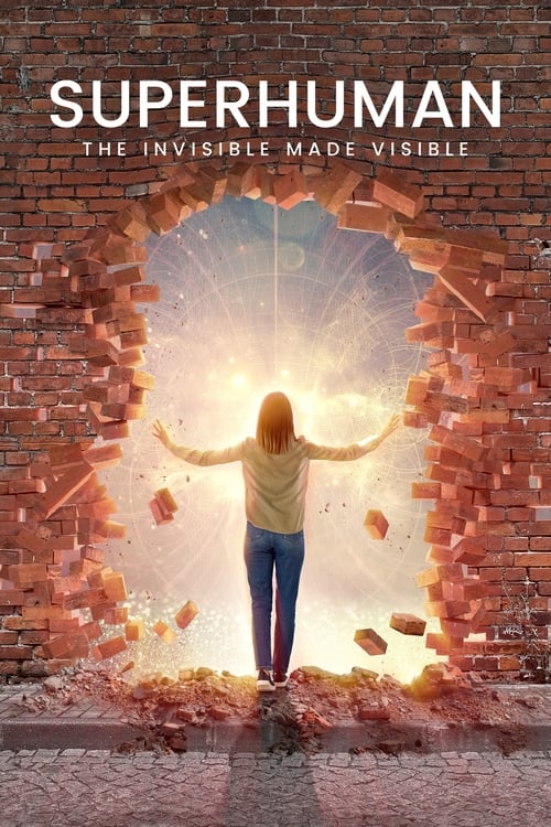Poster for Superhuman: The Invisible Made Visible