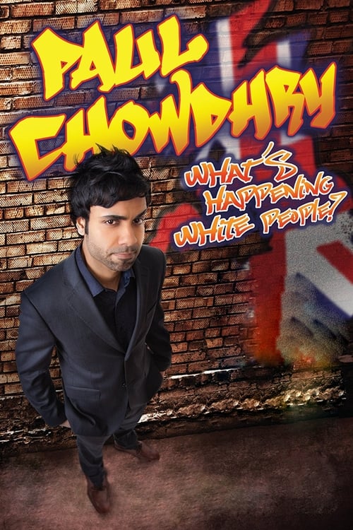 Poster for Paul Chowdhry: What's Happening White People?