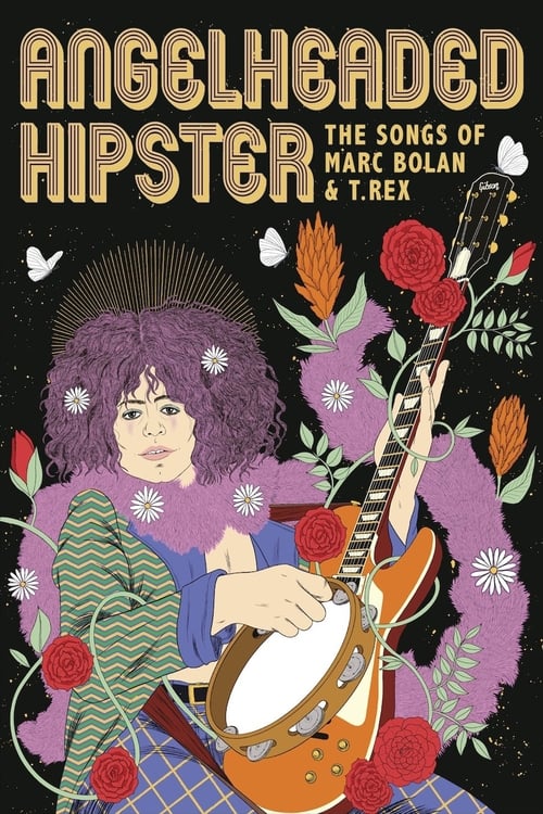 Poster for Angelheaded Hipster: The Songs of Marc Bolan & T. Rex