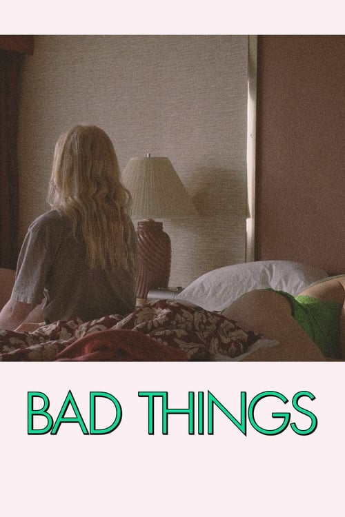 Poster for Bad Things