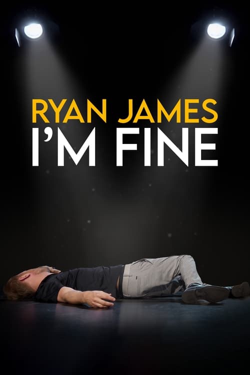 Poster for Ryan James: I'm Fine