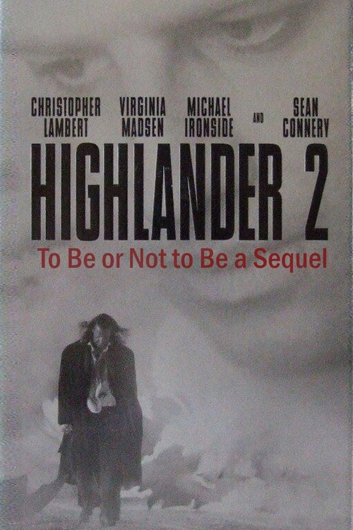 Poster for Highlander 2: To Be or Not to Be a Sequel