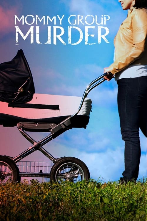 Poster for Mommy Group Murder
