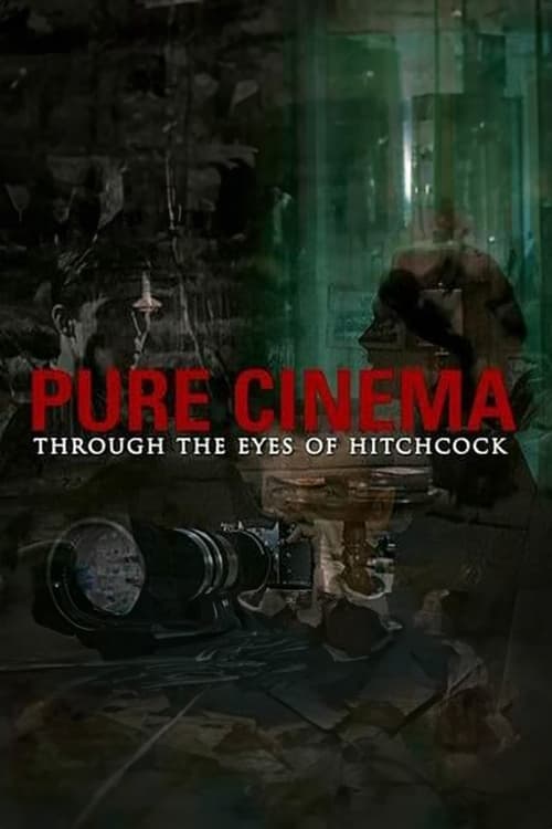 Poster for Pure Cinema: Through the Eyes of Hitchcock