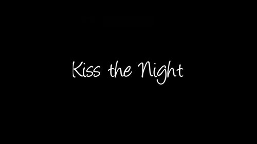 Kiss The Night Series scene 1