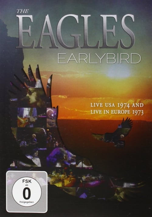 Poster for The Eagles : Earlybird live Usa 1974 And Europe 1973