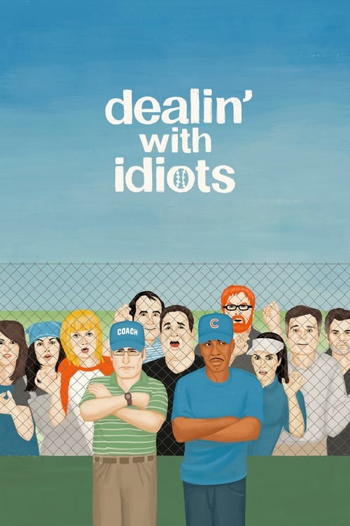 Poster for Dealin' with Idiots