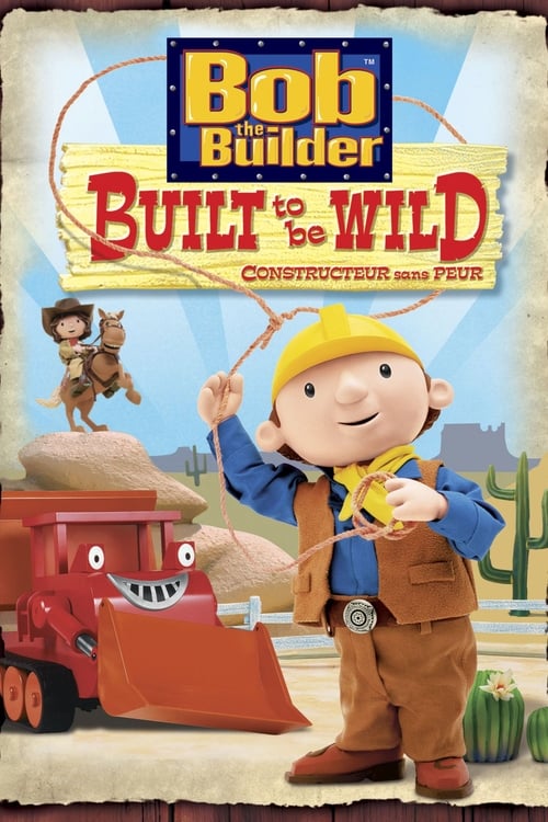 Poster for Bob the Builder: Built to be Wild