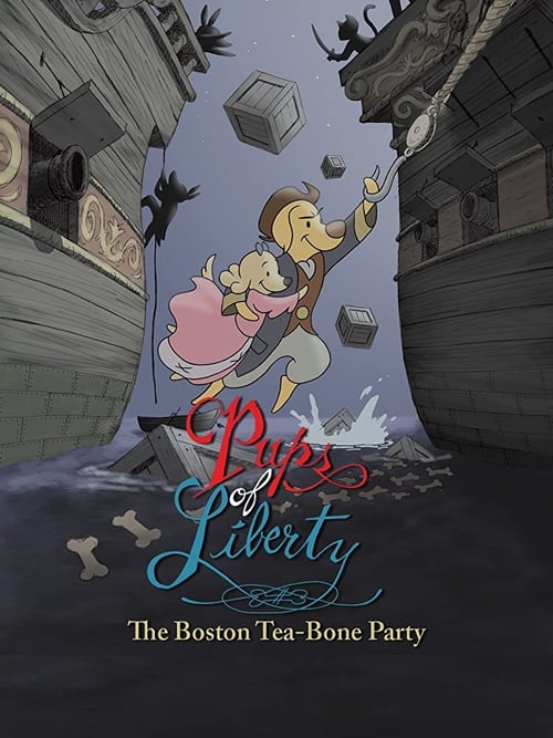 Poster for Pups of Liberty: The Boston Tea-Bone Party