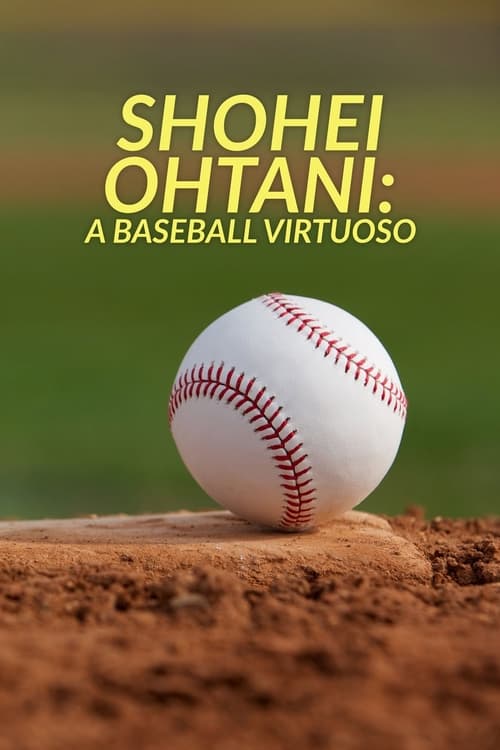 Poster for Shohei Ohtani: A Baseball Virtuoso