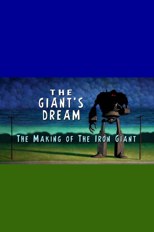 Poster for The Giant's Dream: The Making of the Iron Giant