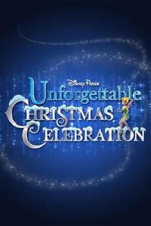 Poster for Disney Parks Unforgettable Christmas Celebration