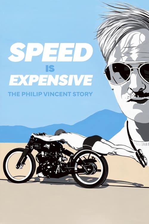 Poster for Speed is Expensive: The Philip Vincent Story