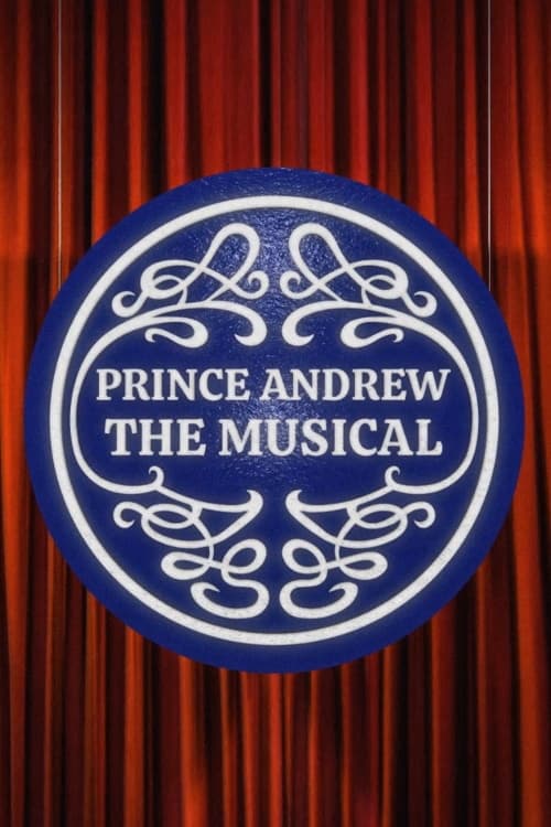 Poster for Prince Andrew: The Musical