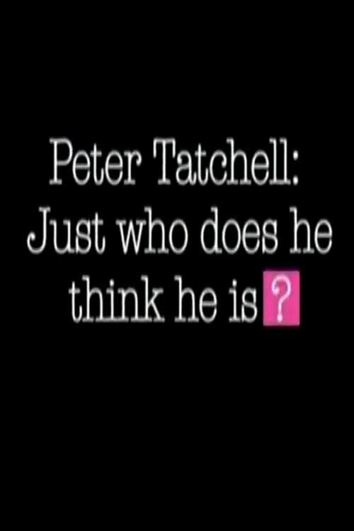 Poster for Peter Tatchell: Just Who Does He Think He Is?