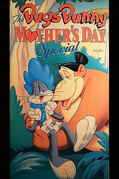 Poster for The Bugs Bunny Mother's Day Special 